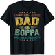 I Have Two Titles Dad And Boppa Father's Day For Boppa T-Shirt - T-Shirt | Black
