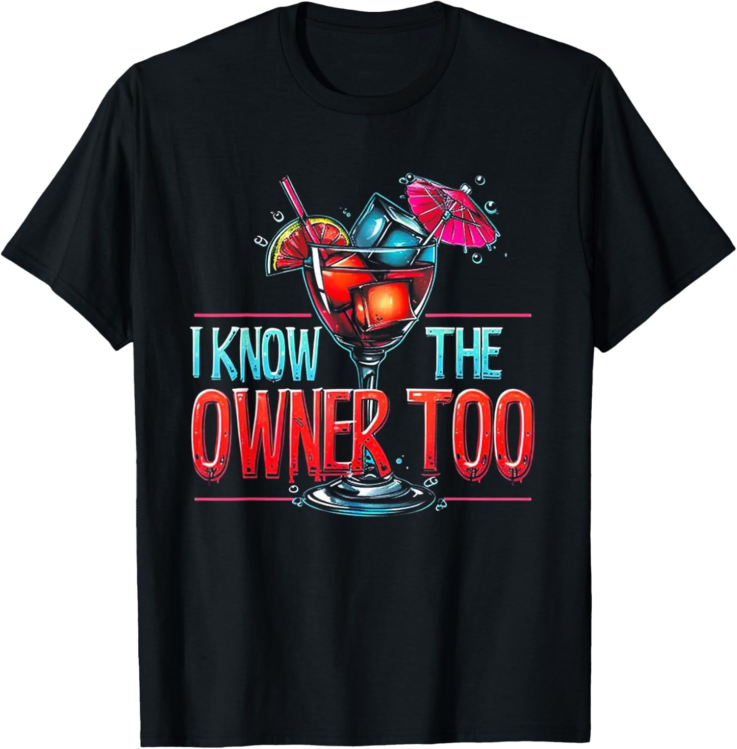 I Know The Owner Too T-Shirt - T-Shirt | Black
