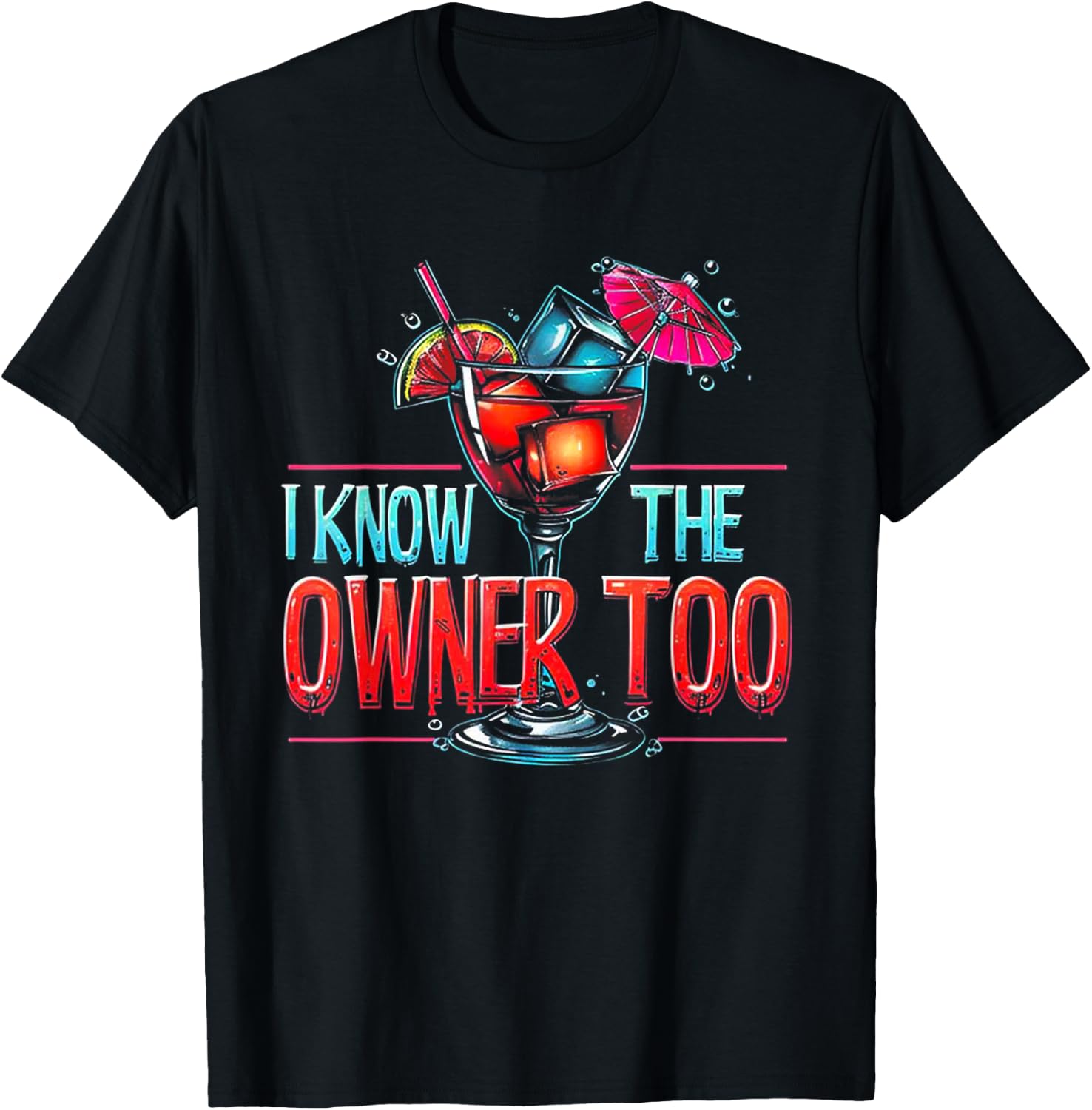 I Know The Owner Too T-Shirt - T-Shirt | Black
