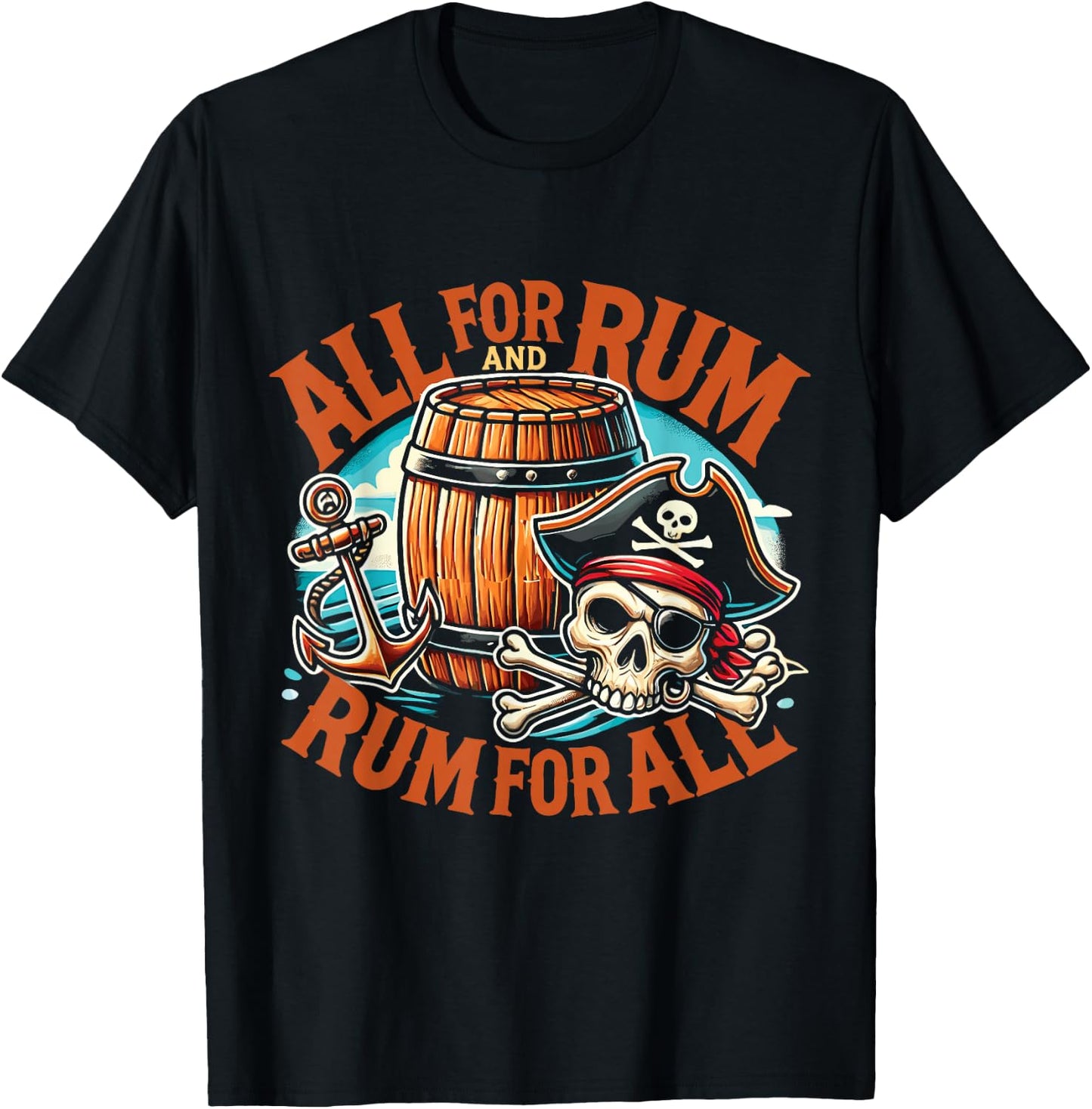 Funny Halloween Pirate Rum All For Rum And Rum For All T-Shirt - T-Shirt | Black