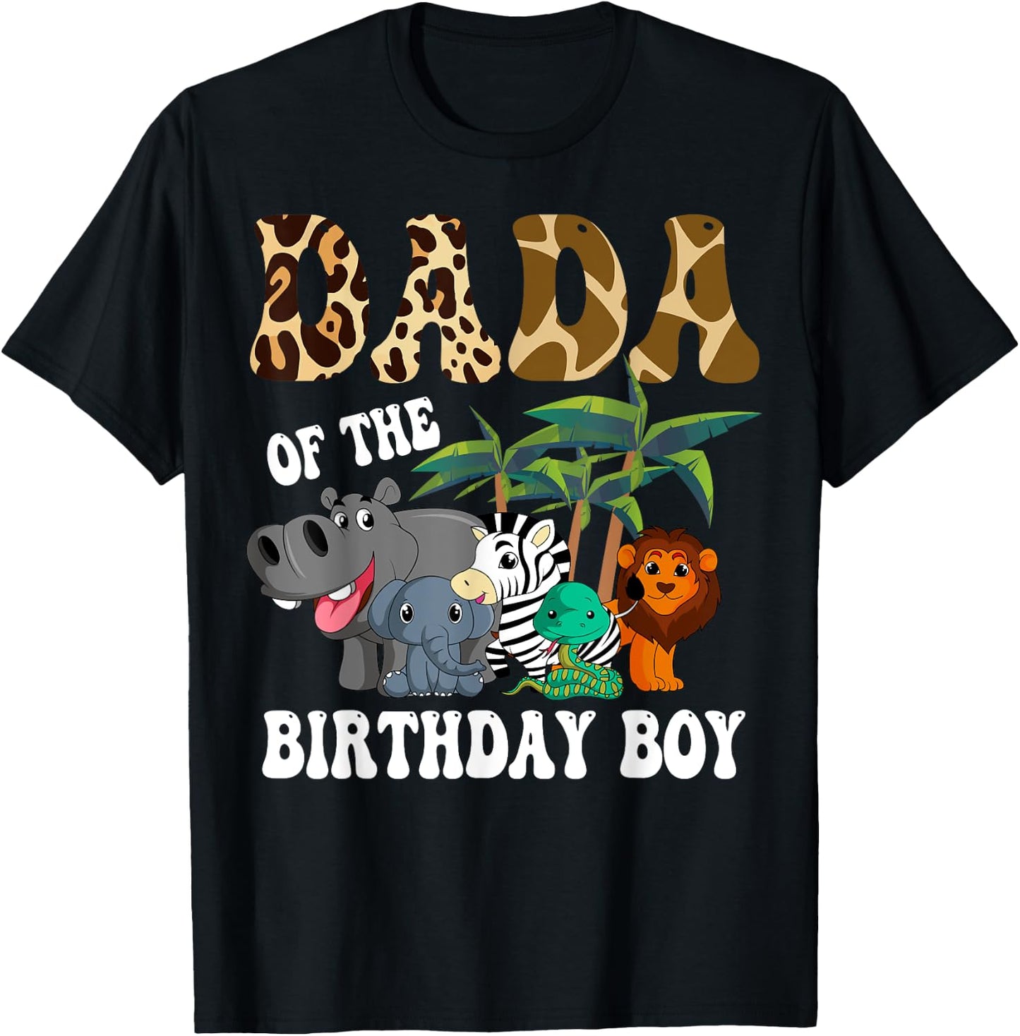 Dada of the Birthday Boy Zoo Bday Safari Celebration T-Shirt - T-Shirt | Black