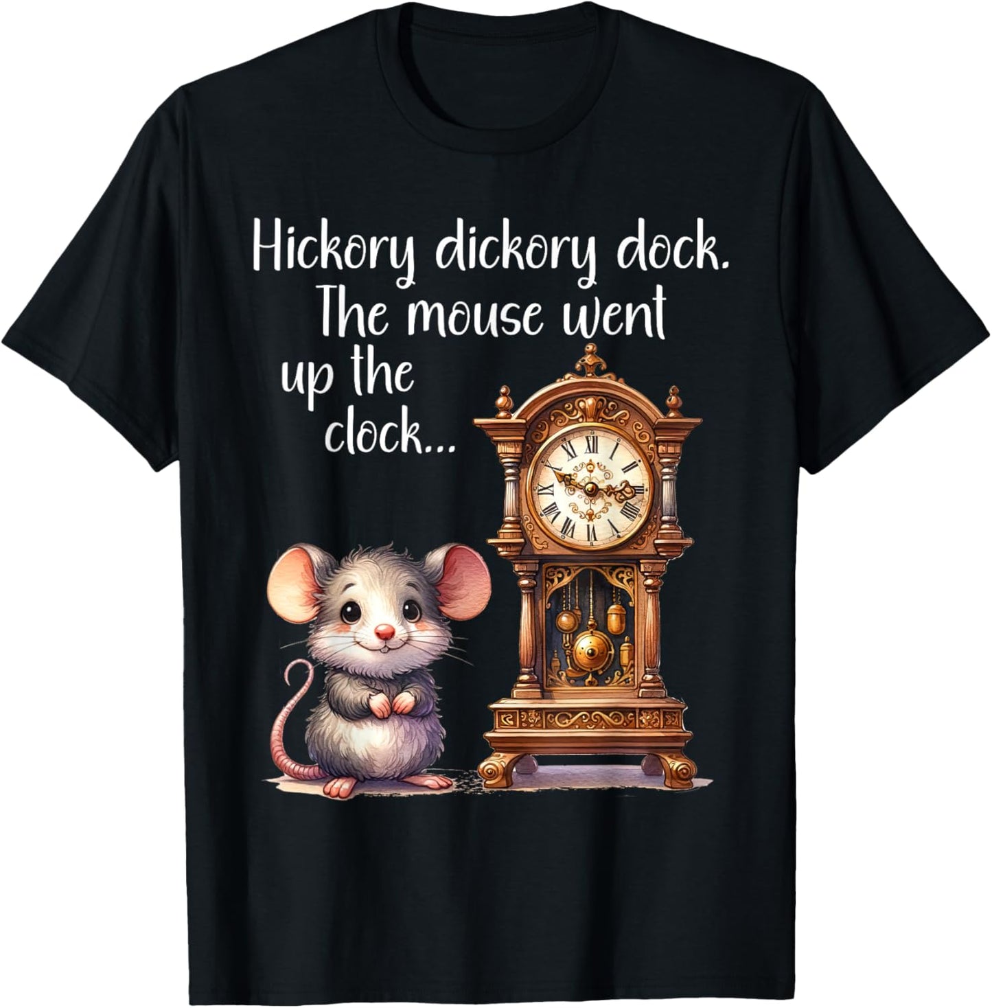 Hickory Dickory Dock Nursery Song Rhyme Mouse Old Clock Song T-Shirt - T-Shirt | Black