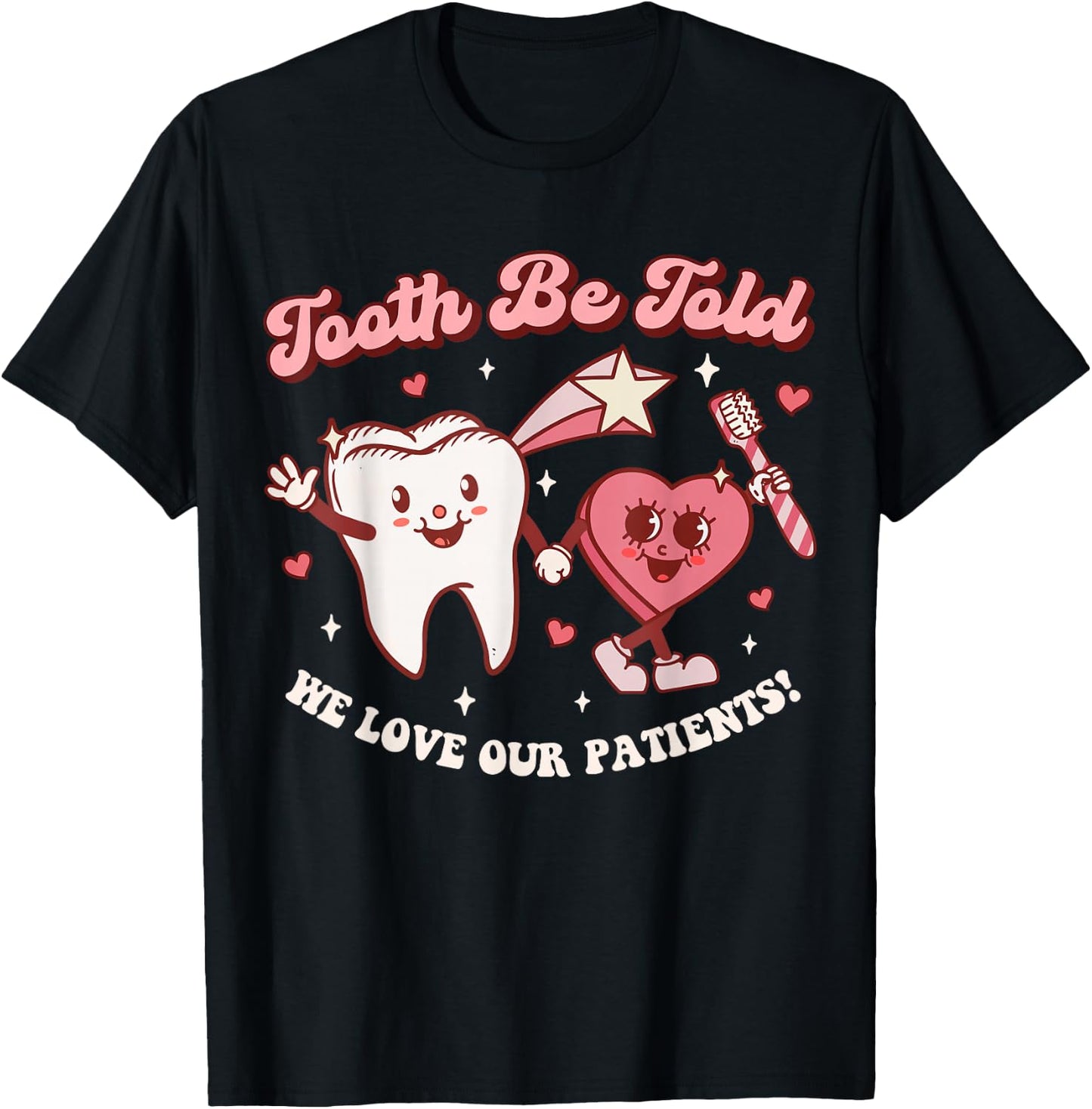 Valentines Day Dental Hygienist Squad Groovy Dentist Tooth T-Shirt - T-Shirt | Black