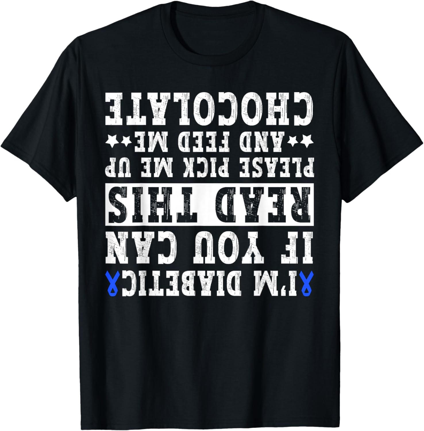 Diabetes Awareness T1D Funny Upside Down Diabetic Quote T-Shirt - T-Shirt | Black