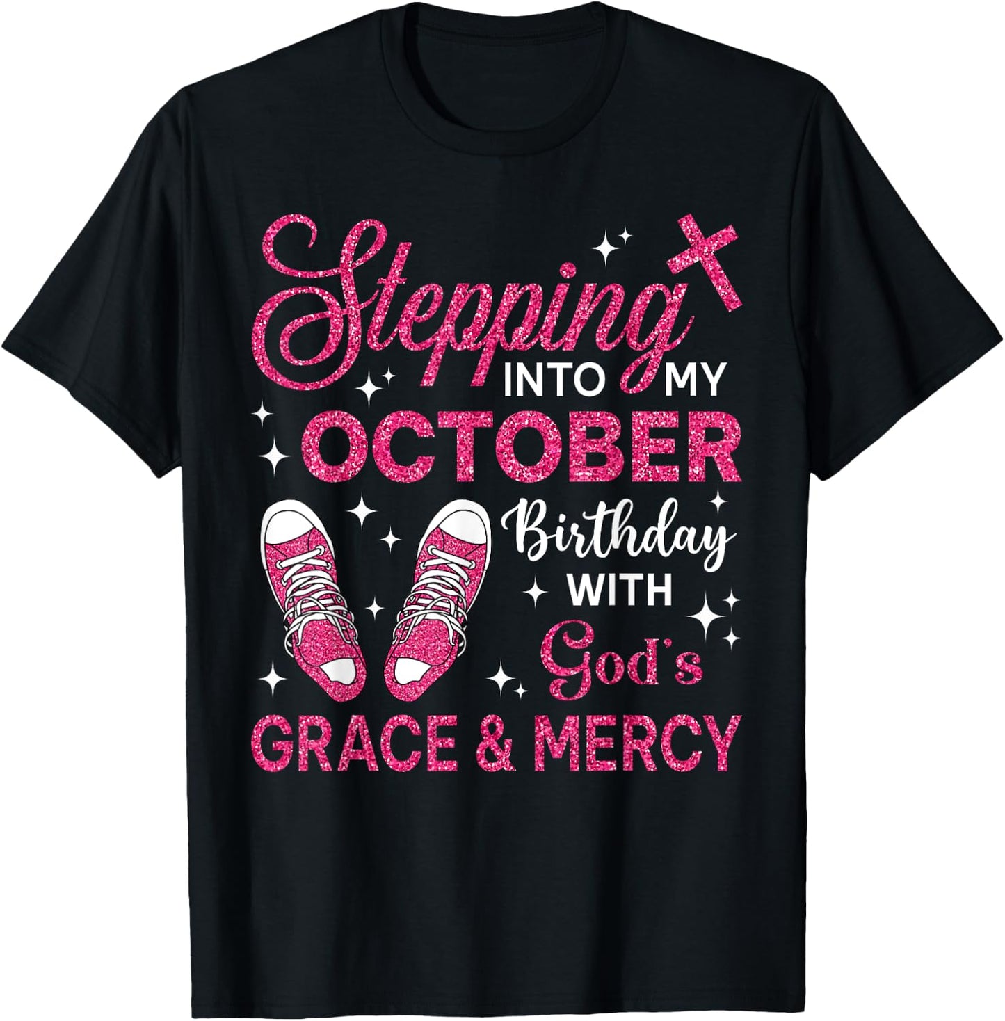 Stepping Into My October Birthday Girls Women Shoes Bday T-Shirt - T-Shirt | Black