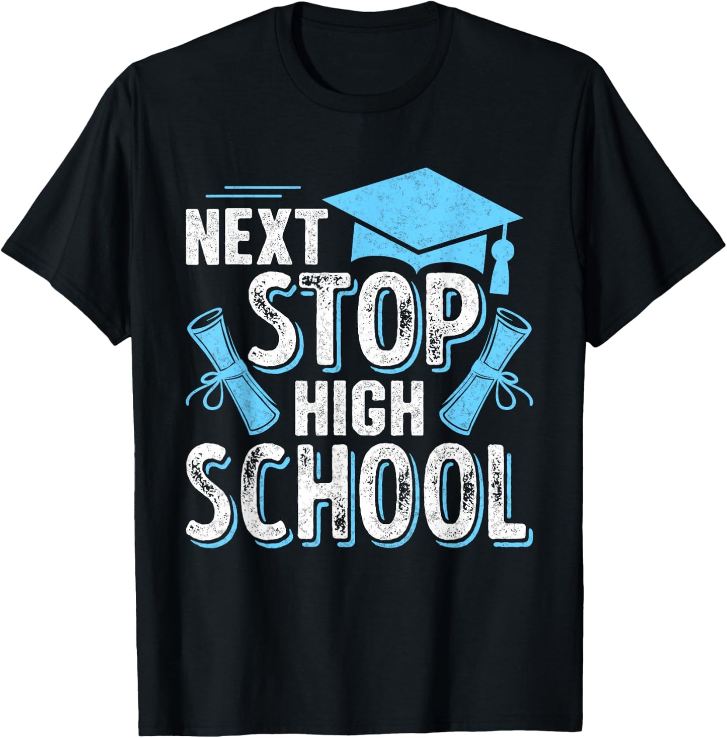 Next Stop High School 2025 Last Day Of School Graduation T-Shirt - T-Shirt | Black
