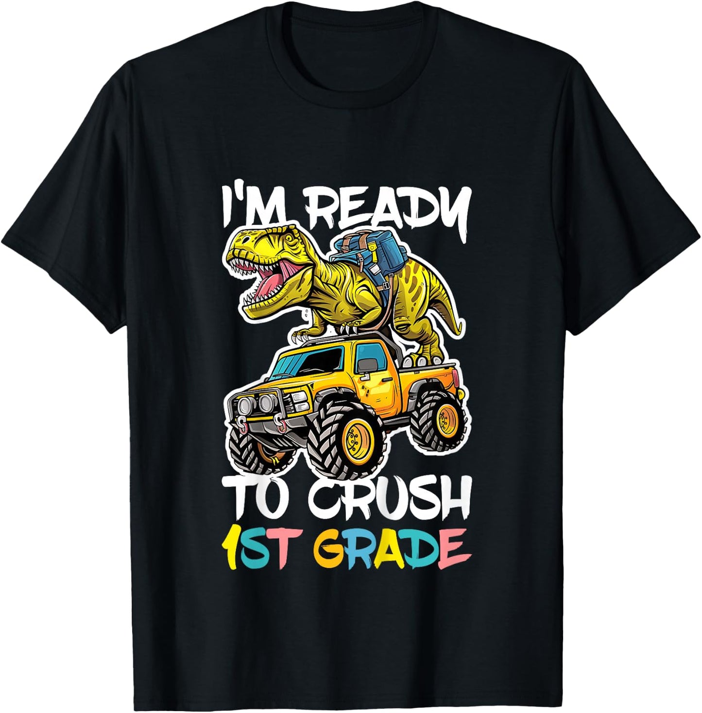 I'm Ready To Crush 1st Grade Shirt First Grade Boy Girl T-Shirt - T-Shirt | Black