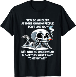 Skeleton How Do You Sleep At Night Knowing People Don't Like T-Shirt - T-Shirt | Black