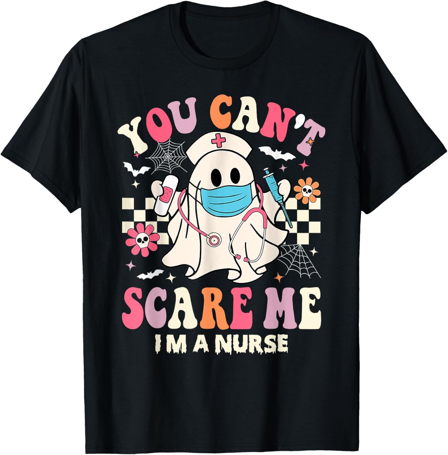 You Can't Scare Me I'm a Nurse Funny Halloween Nurser T-Shirt - T-Shirt | Black