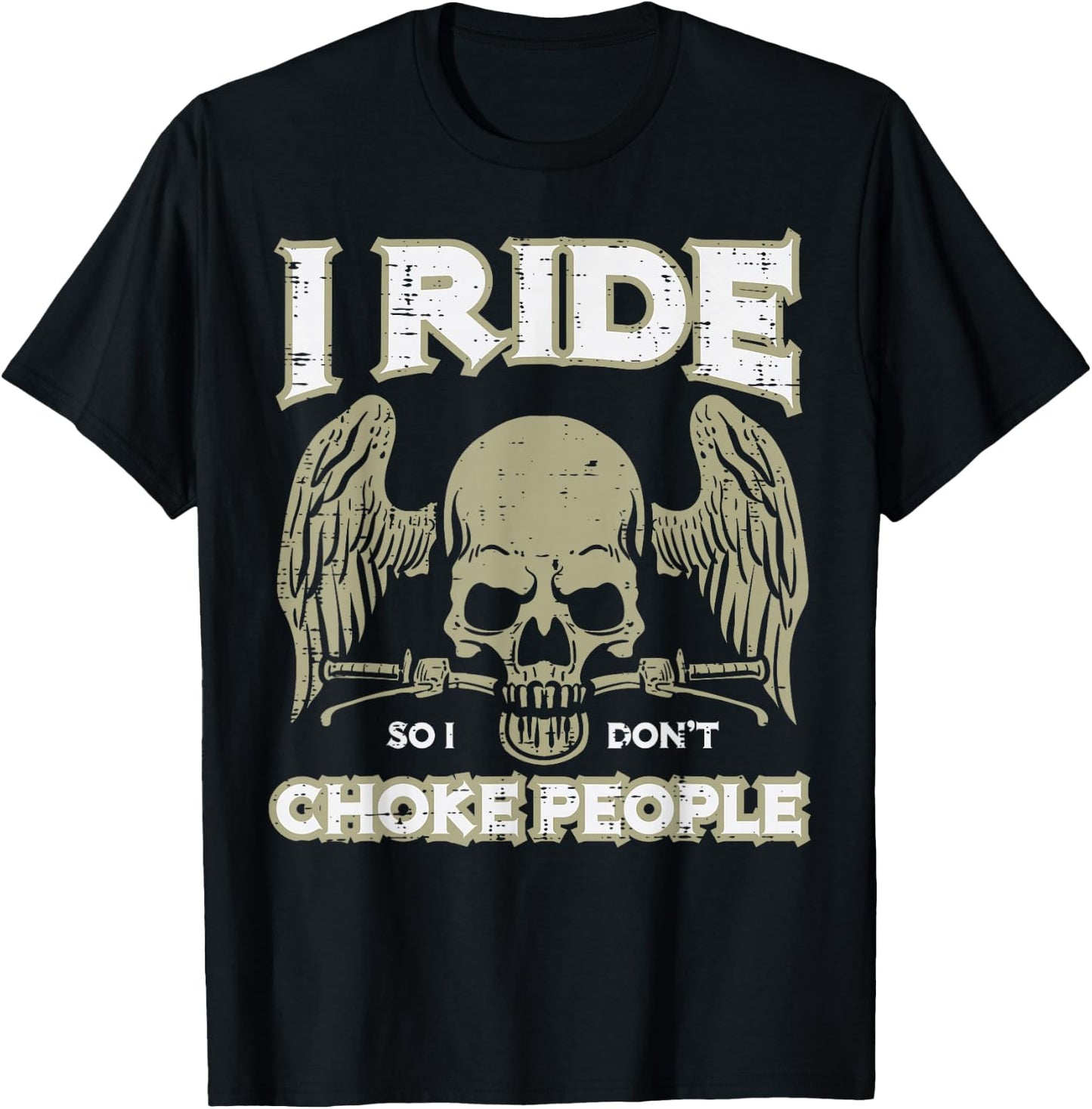 Biker Ride So I Dont Choke People Funny Motorcycle Men Women T-Shirt - T-Shirt | Black