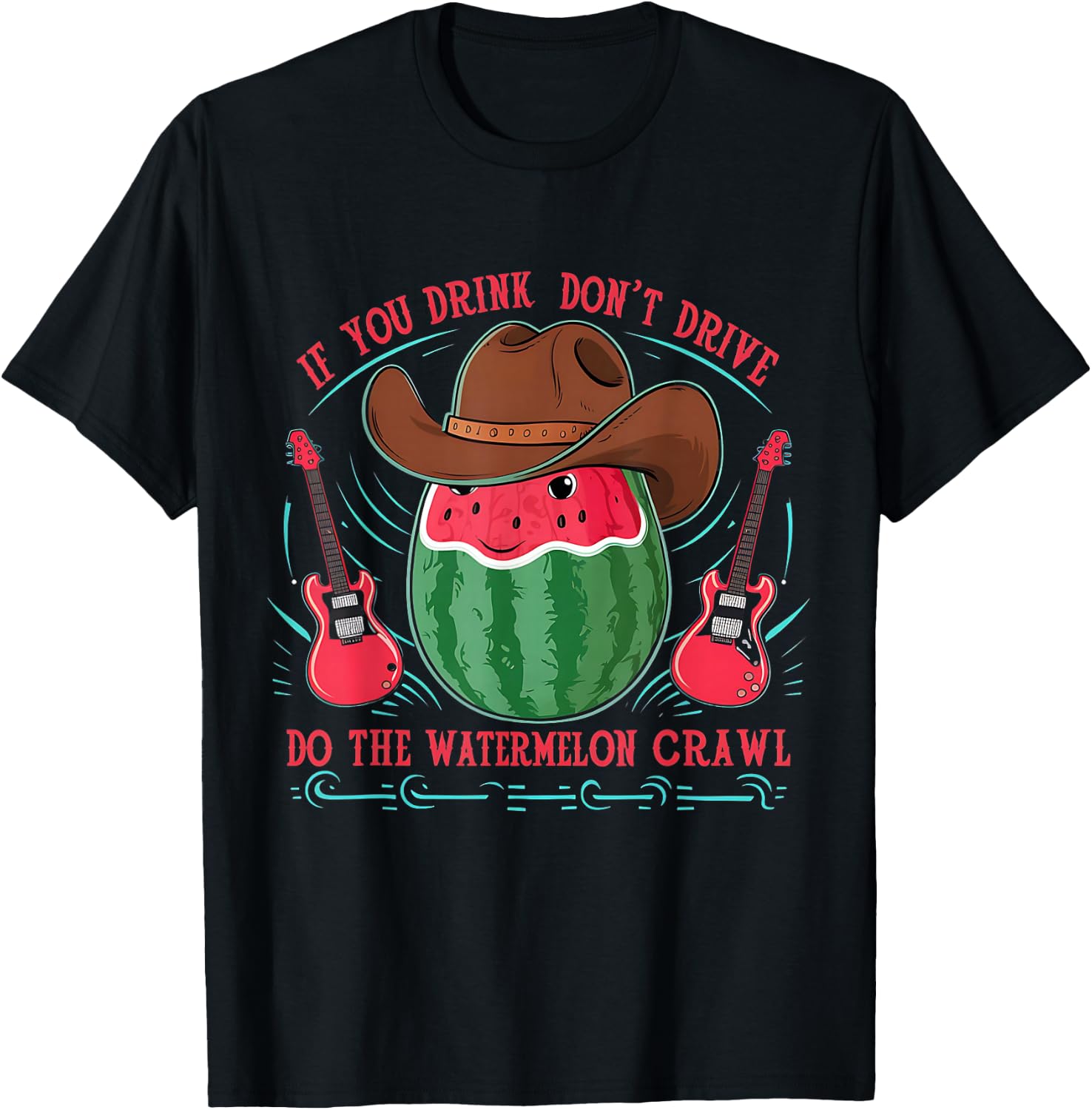 If you drink, don't drive do the watermelon crawl T-Shirt - T-Shirt | Black