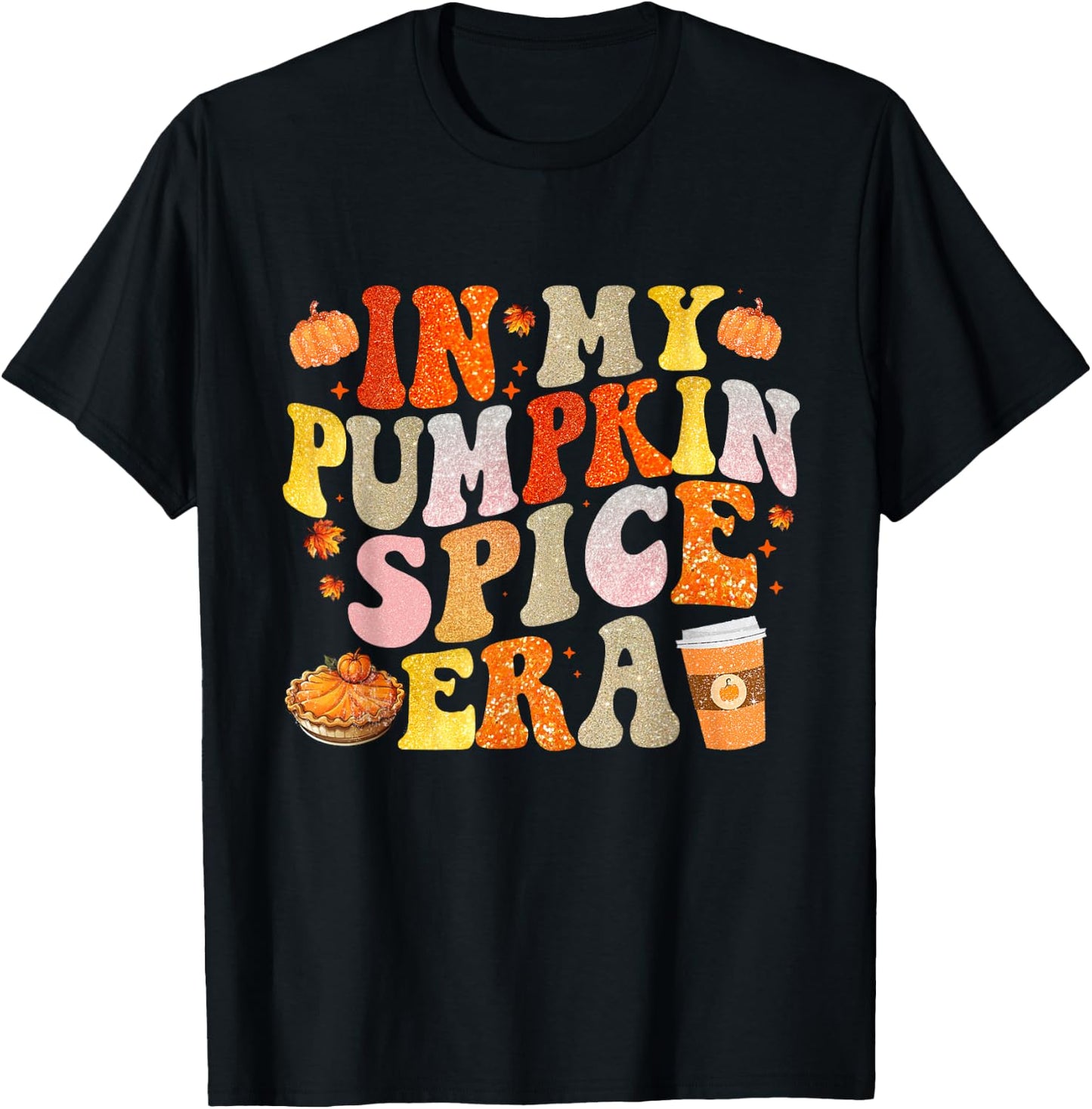 In My Pumpkin Spice Era Funny Groovy Fall Vibes Thanksgiving T-Shirt - T-Shirt | Black