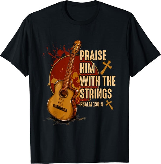 Praise Him With The Strings Jesus Acoustic Guitar Christian T-Shirt - T-Shirt | Black