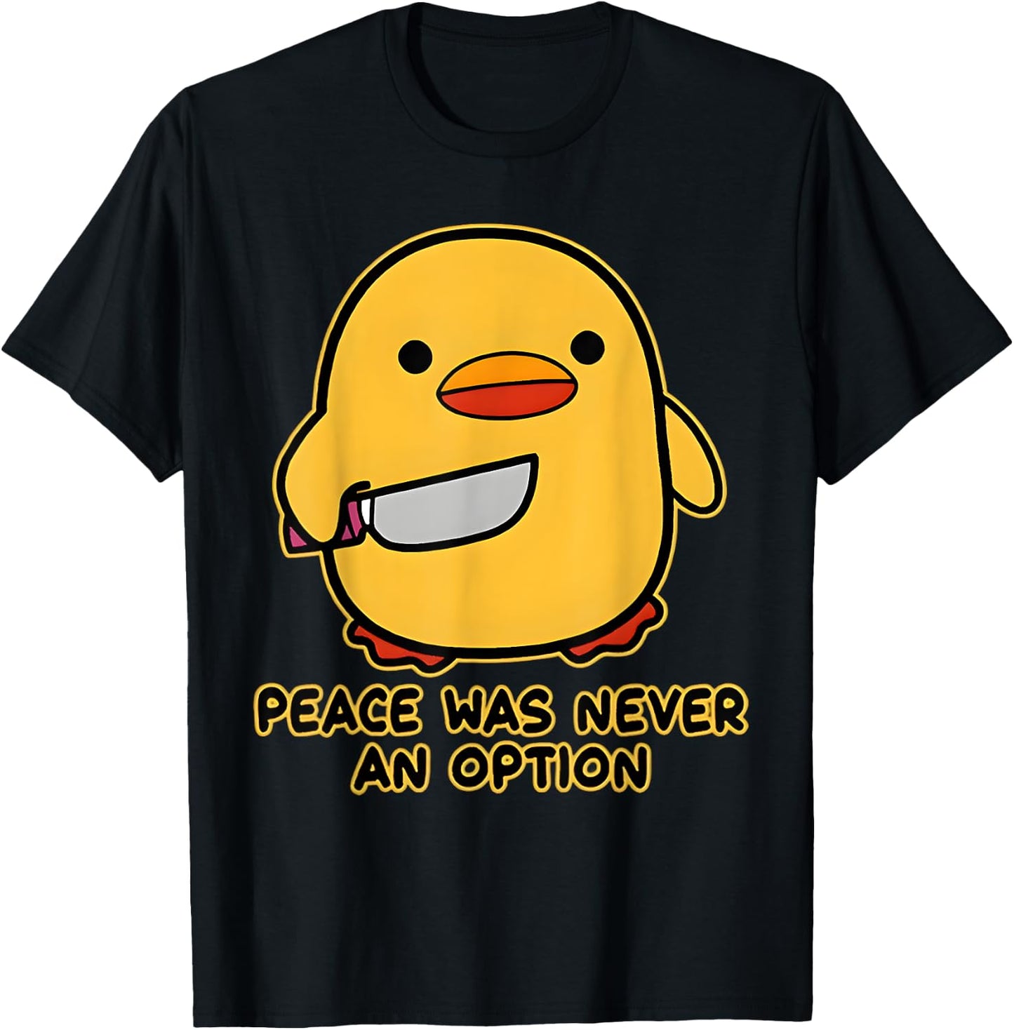 Peace Was Never An Option Funny Duck Meme Quotes Sayings T-Shirt - T-Shirt | Black