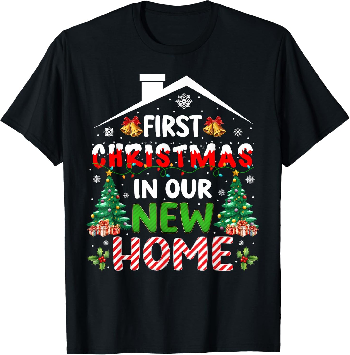 Funny First Christmas In Our New Home Owner Housewarming T-Shirt - T-Shirt | Black