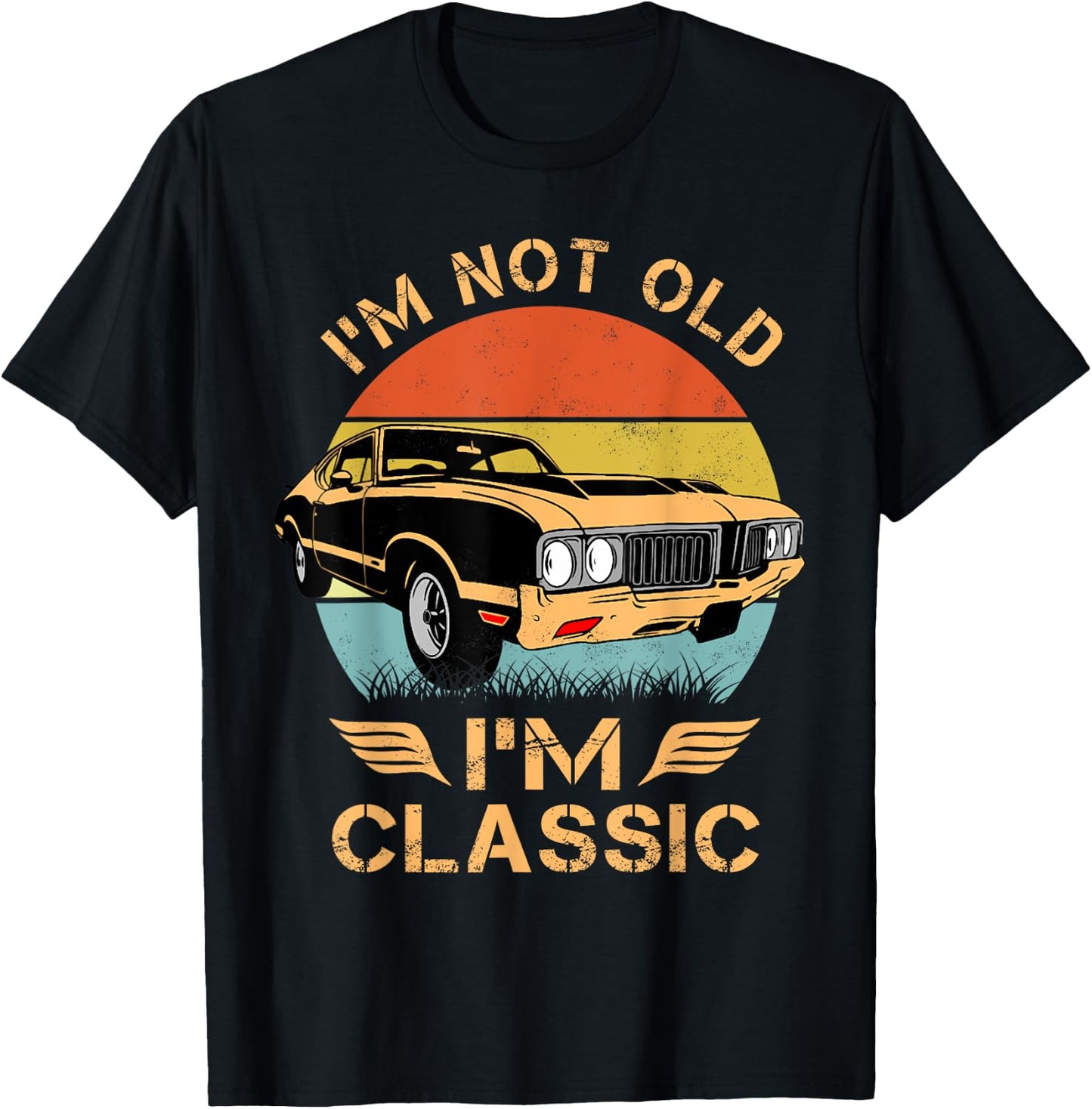 Olds 442 1970s 60s Muscle Car I'm Not Old Im Classic T-Shirt - T-Shirt | Black