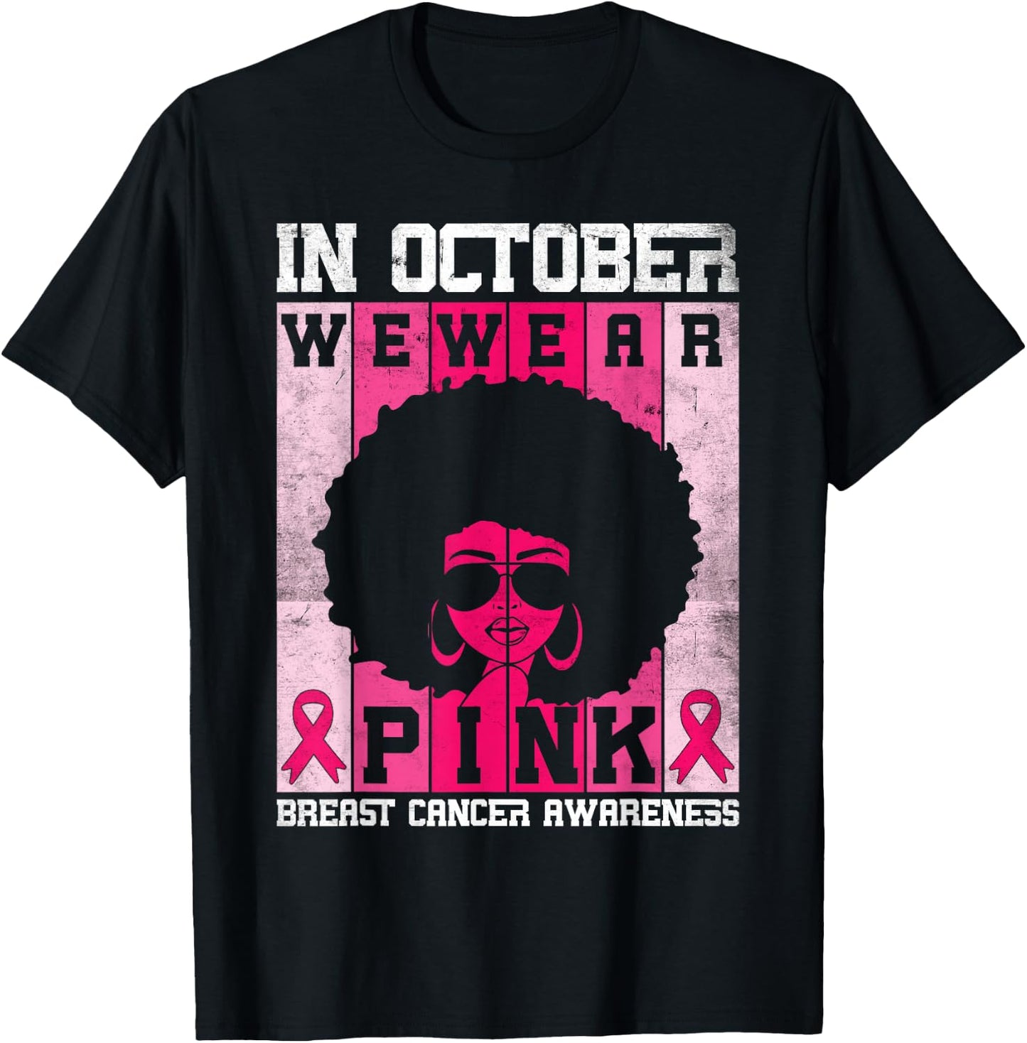 Black Woman In October We Wear Pink Breast Cancer Awareness T-Shirt - T-Shirt | Black