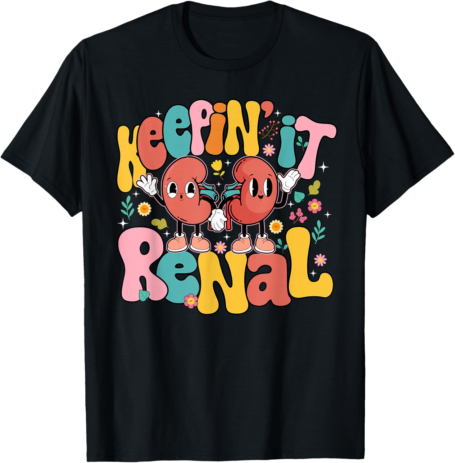 Keepin' It Renal National Nephrology Nurses Week T-Shirt - T-Shirt | Black