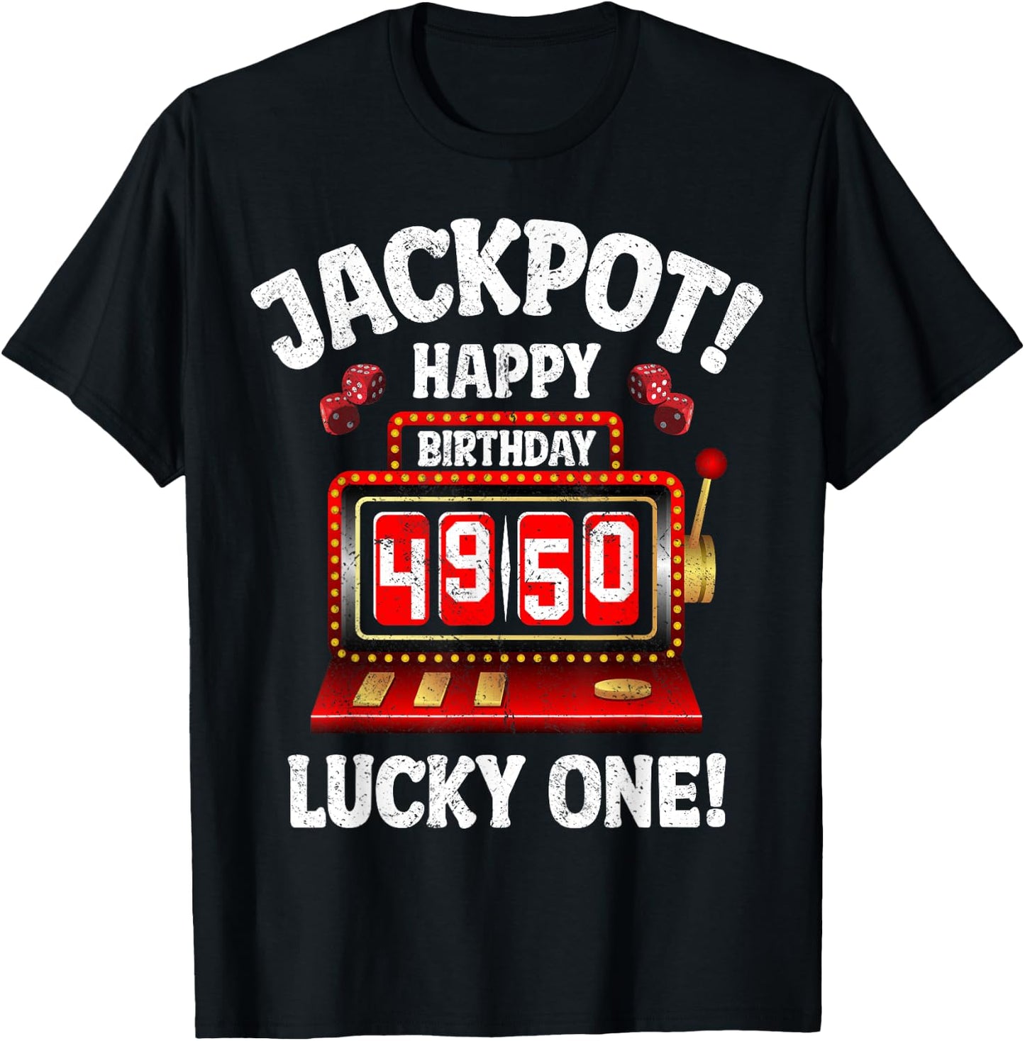 Jackpot Happy 50th Birthday Bday Celebrant Slot Machine T-Shirt - T-Shirt | Black