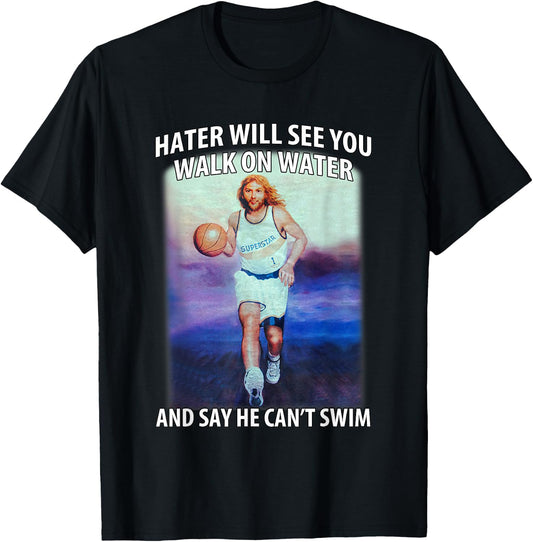 Retro Haters Will See You Walk Jesus On The Water Motivation T-Shirt - T-Shirt | Black