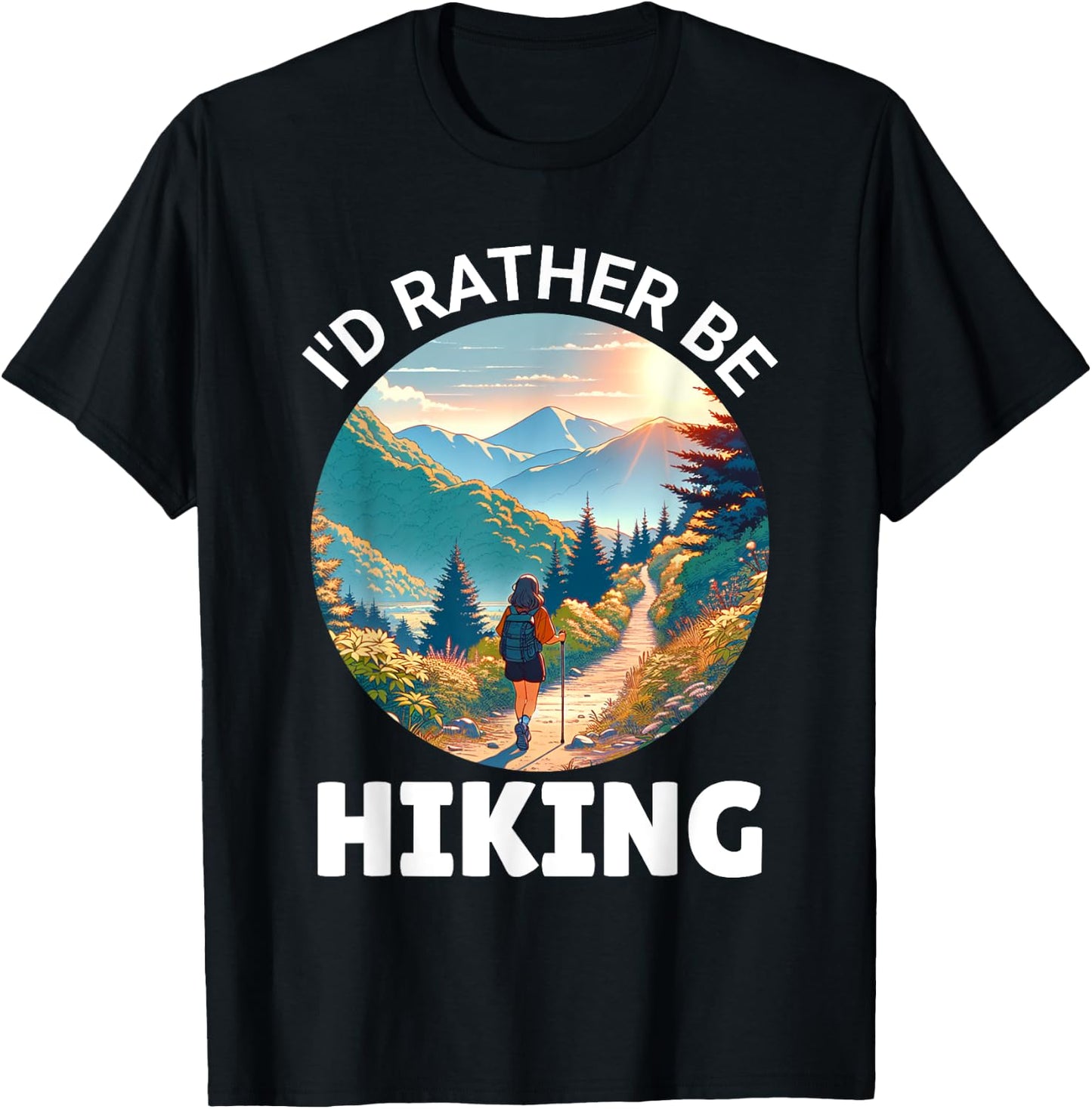 I'd Rather Be Hiking, With A Woman Hiking On A Trail T-Shirt - T-Shirt | Black