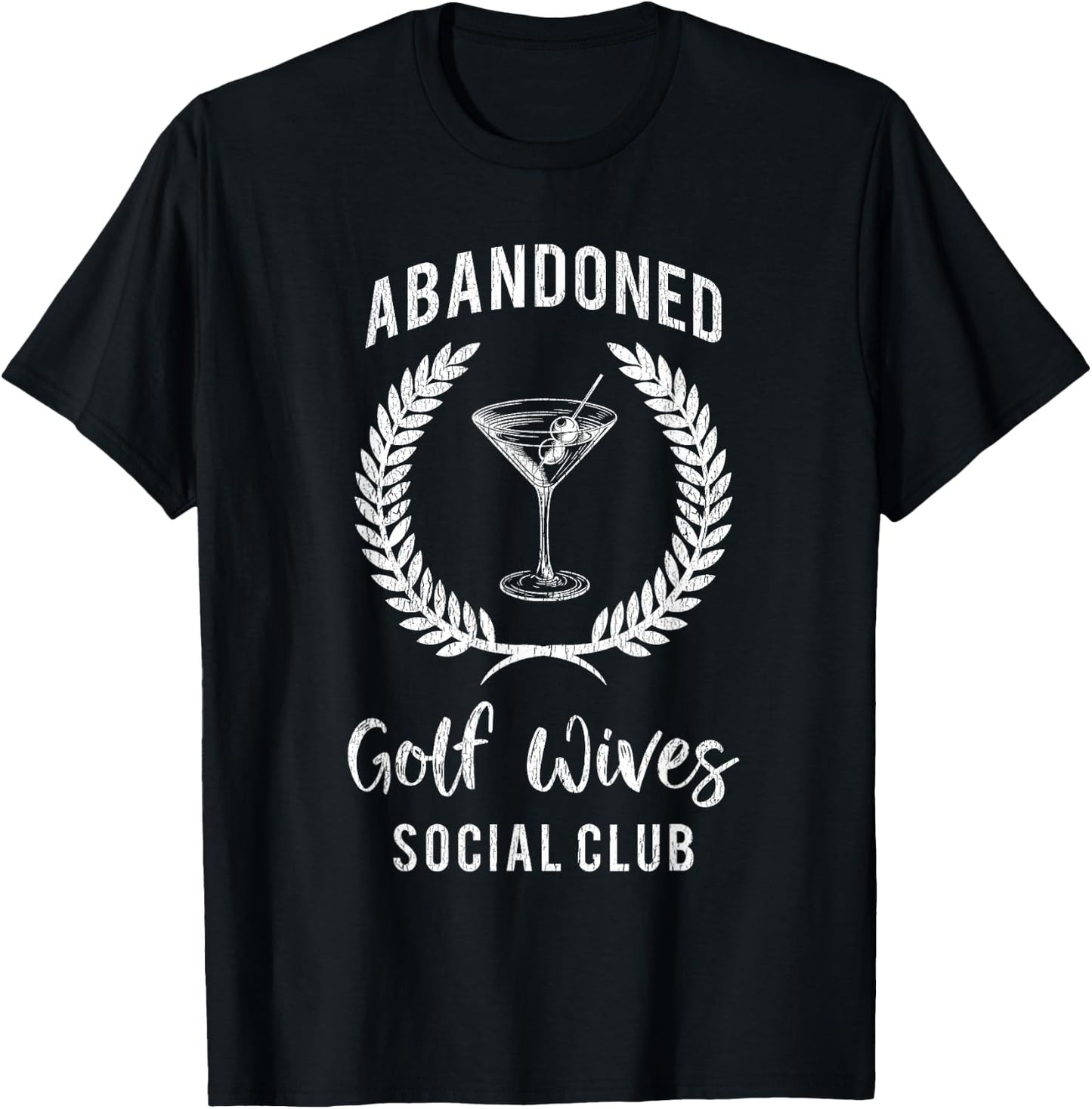 Funny Golf Wife Golf Mom Abandoned Golf Wives Social Club T-Shirt - T-Shirt | Black