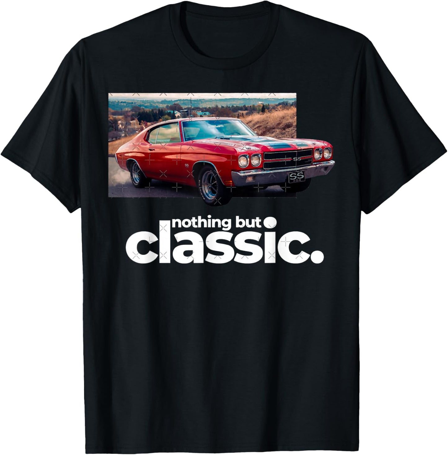 1970 64 65 66 67 68 69 71 72 Chevelle Chevys SS Muscle Car T-Shirt - T-Shirt | Black