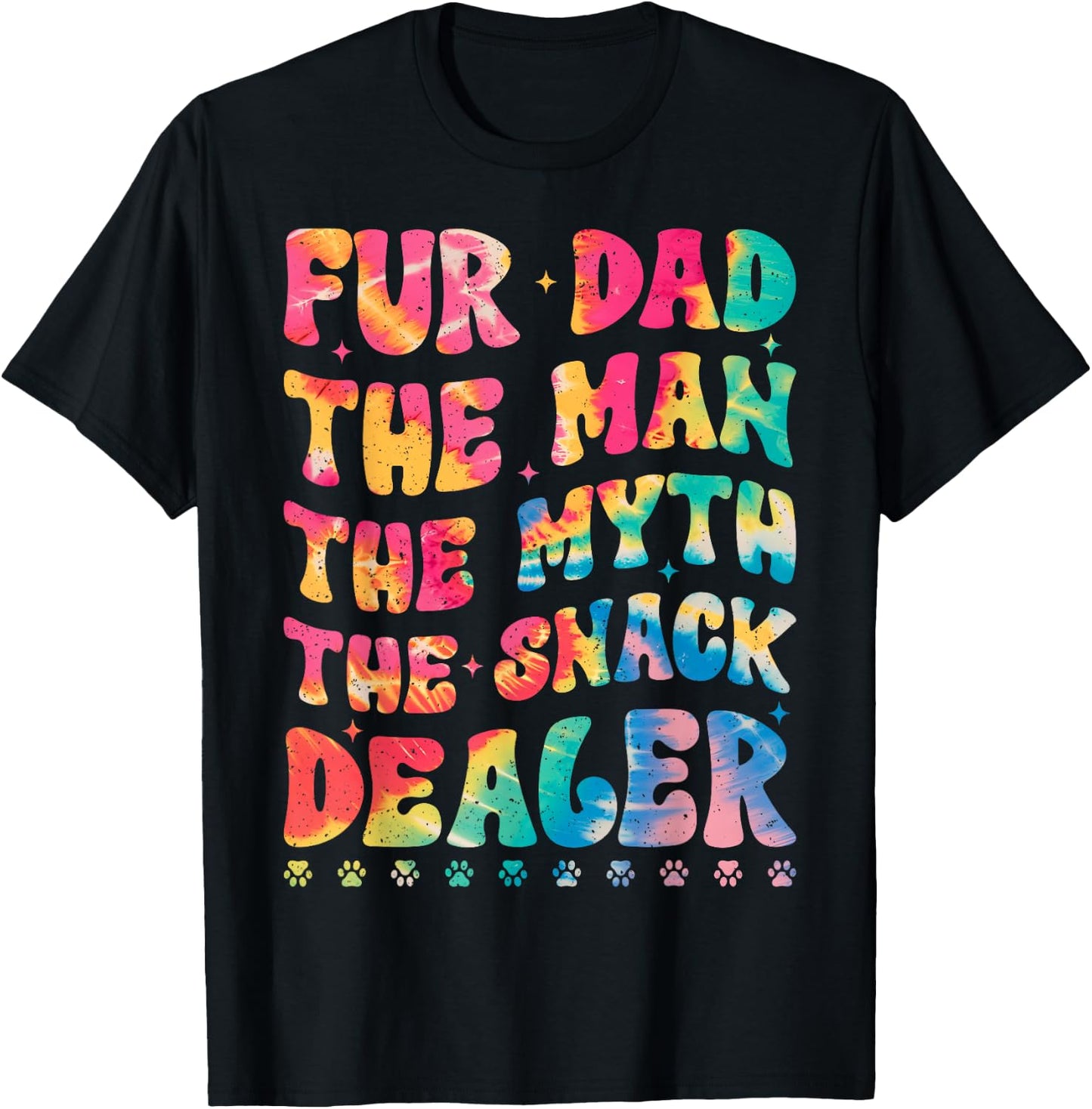 Fur Dad The Man The Myth The Snack Dealer Dog Fathers Day T-Shirt - T-Shirt | Black
