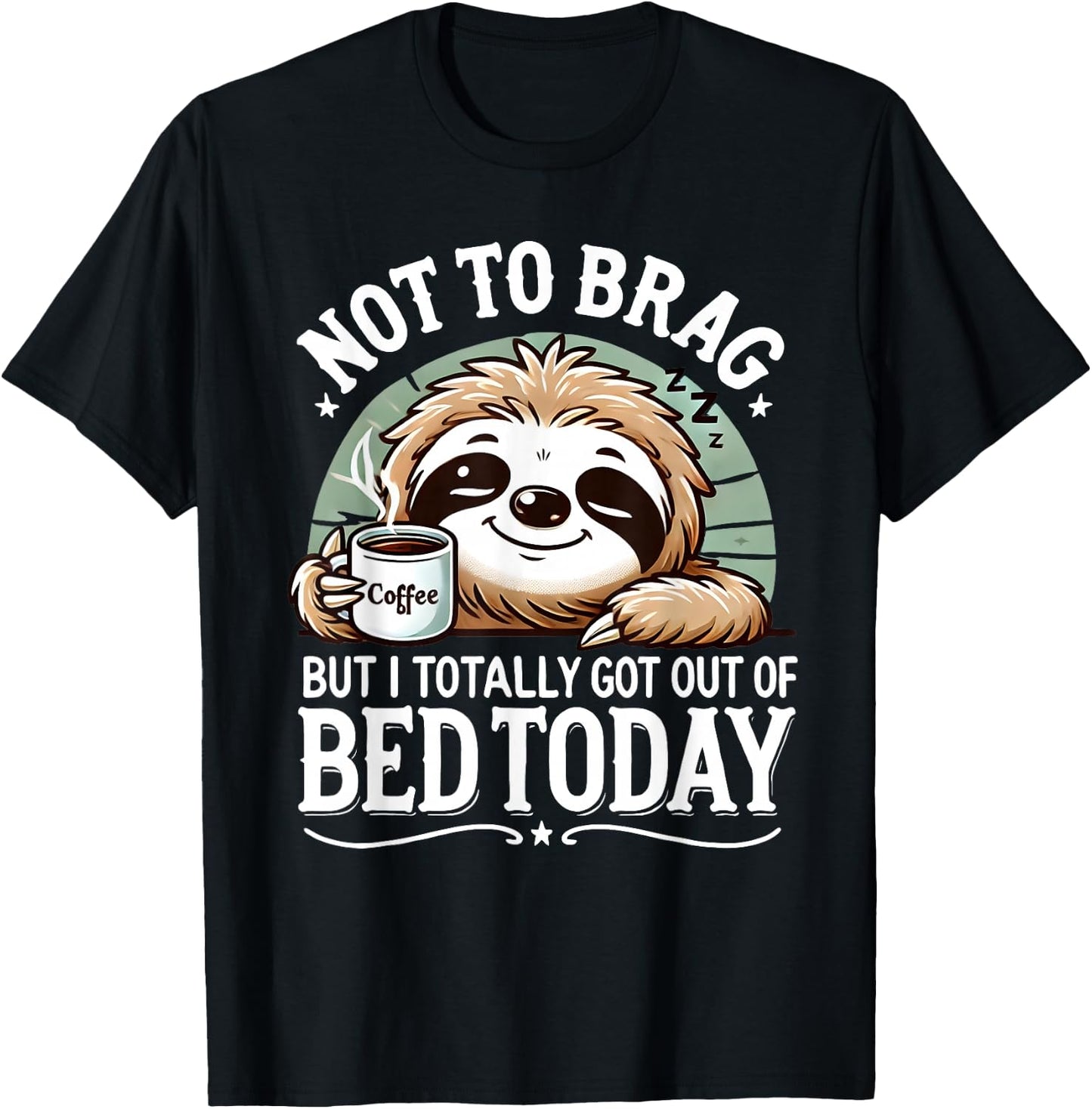Cute Sloth Coffee Funny Quote Caffeine Lover Gift Women Men T-Shirt - T-Shirt | Black