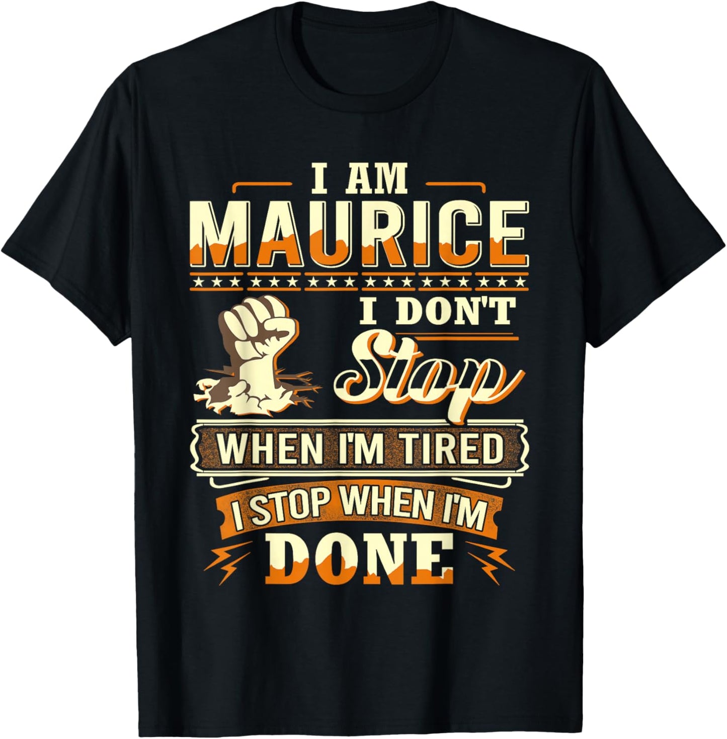 I am Maurice Shirt Personalized Maurice First Name T-Shirt - T-Shirt | Black