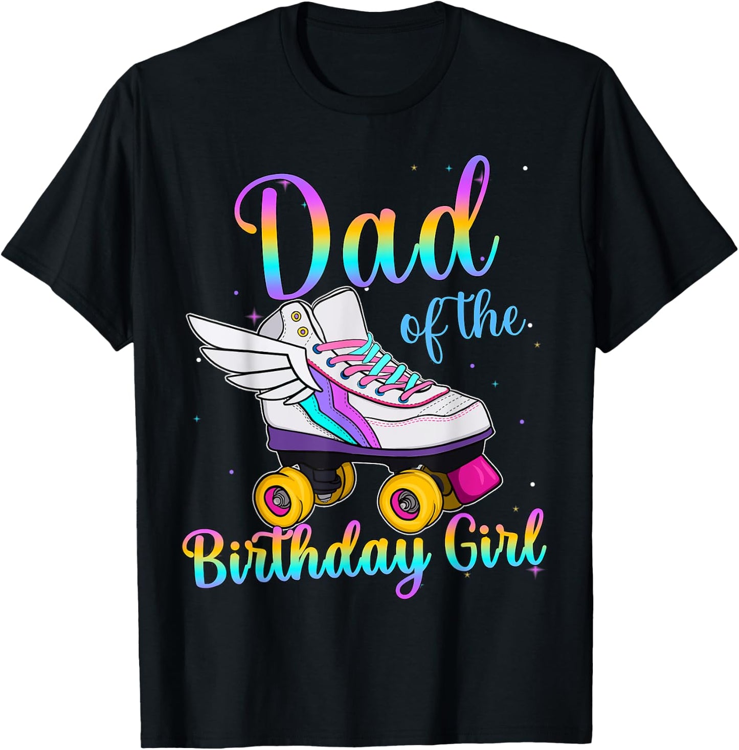 Dad of the Birthday girl Rolling skate Family Party T-Shirt - T-Shirt | Black