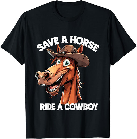 Funny Save a Horse Ride A Cowboy Cool Western lovers T-Shirt - T-Shirt | Black