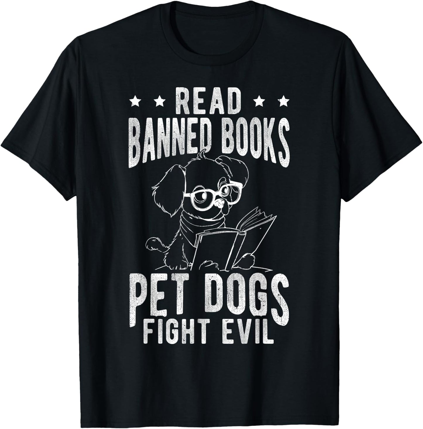Read Banned Books PET DOGS FIGHT EVIL Read Books Reader T-Shirt - T-Shirt | Black