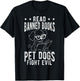 Read Banned Books PET DOGS FIGHT EVIL Read Books Reader T-Shirt - T-Shirt | Black