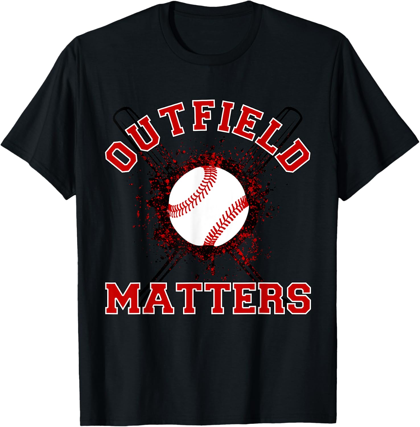 Playing Baseball Outfield Matters - Baseball Outfields Funny T-Shirt - T-Shirt | Black