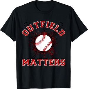 Playing Baseball Outfield Matters - Baseball Outfields Funny T-Shirt - T-Shirt | Black