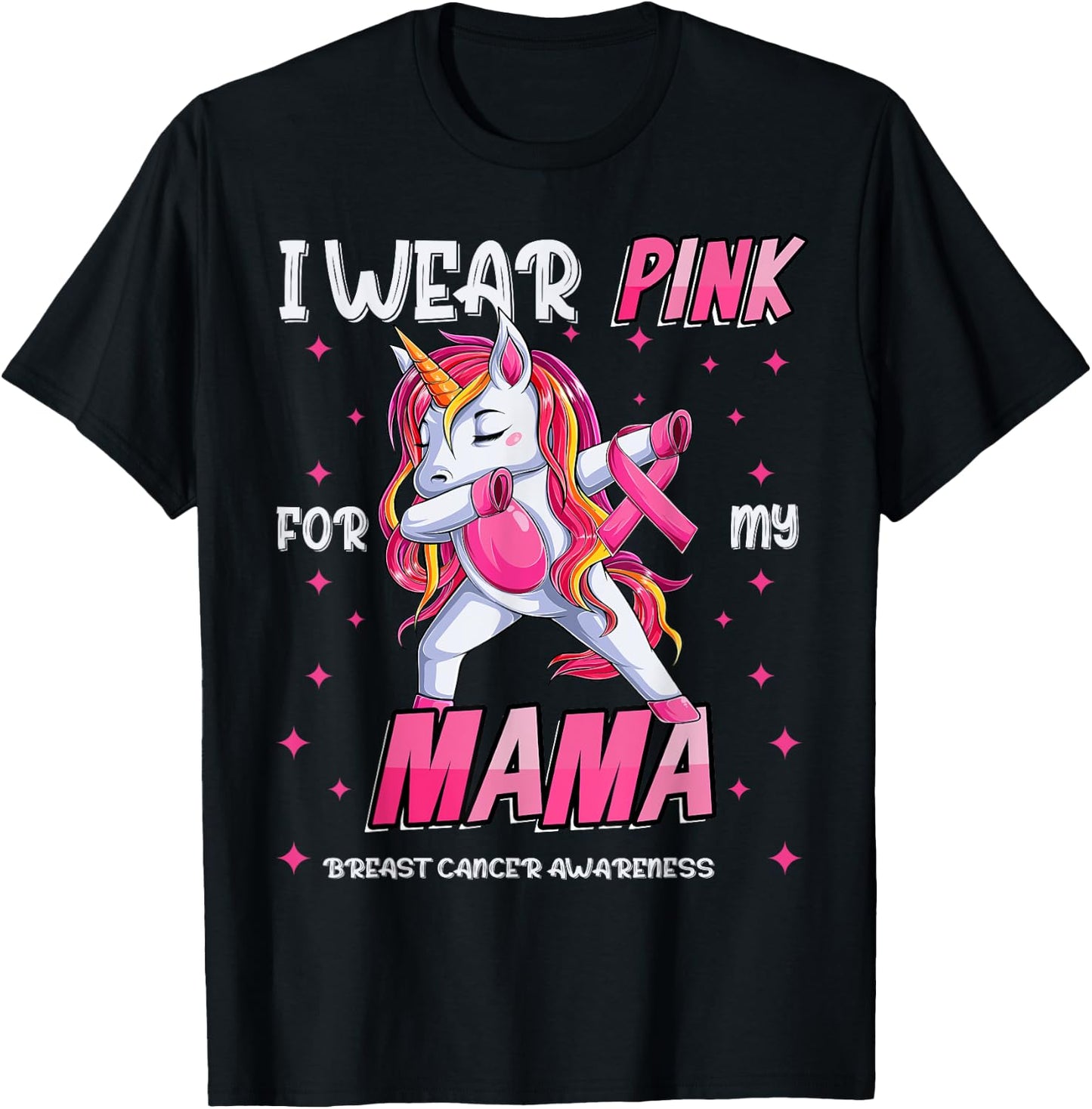 Unicorn Breast Cancer Mom, Girls I Wear Pink For My Mama T-Shirt - T-Shirt | Black