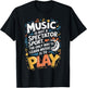 The only way to learn music is to play | Musician T-Shirt - T-Shirt | Black