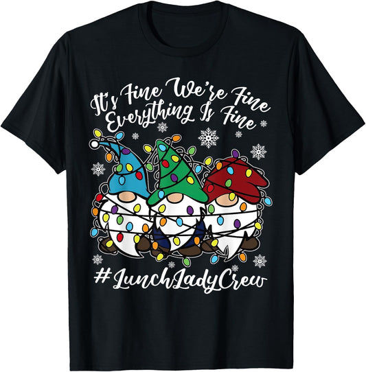 Cute Gnomes Everything Is Fine Christmas Lunch Lady Crew T-Shirt - T-Shirt | Black