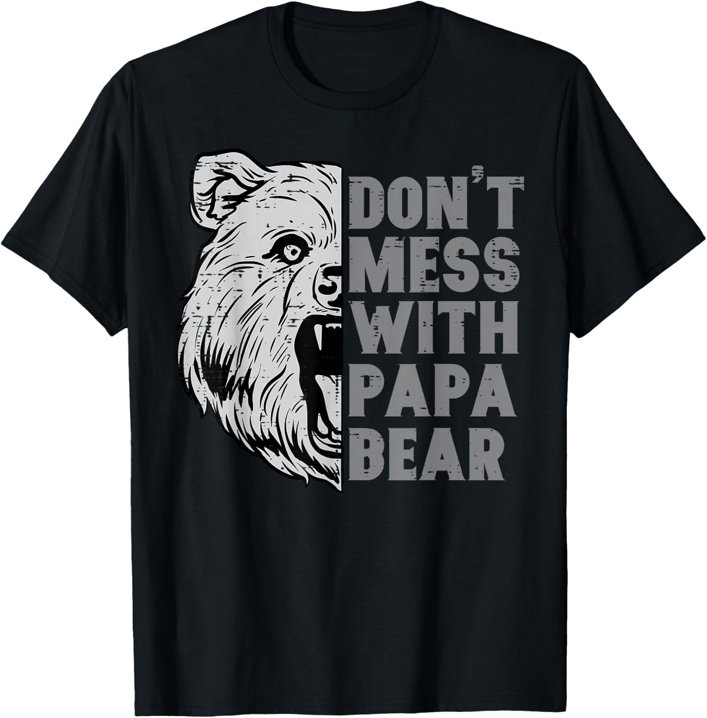 Fathers Day Dont Mess With Papa Bear Cool Dad Daddy Dada Men T-Shirt - T-Shirt | Black