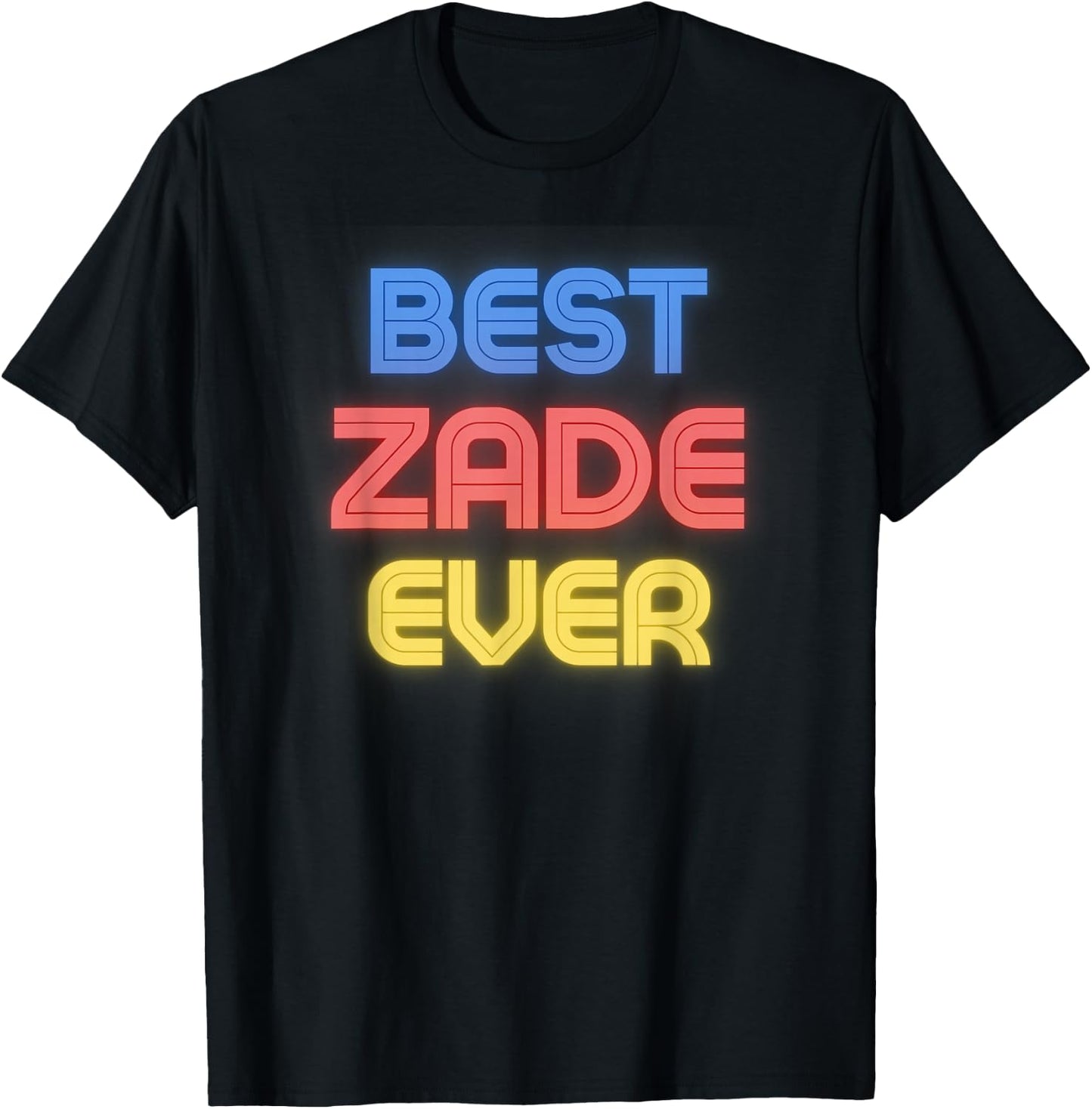 Best Zade Ever - Funny Zade Name Zade T-Shirt - T-Shirt | Black
