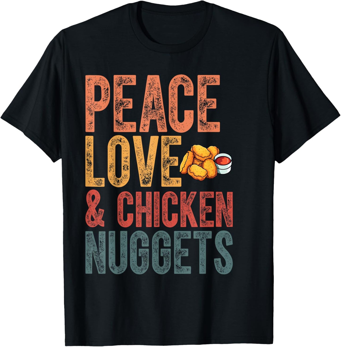 Peace Love And Chicken Nuggets Funny Chicken Month T-Shirt - T-Shirt | Black