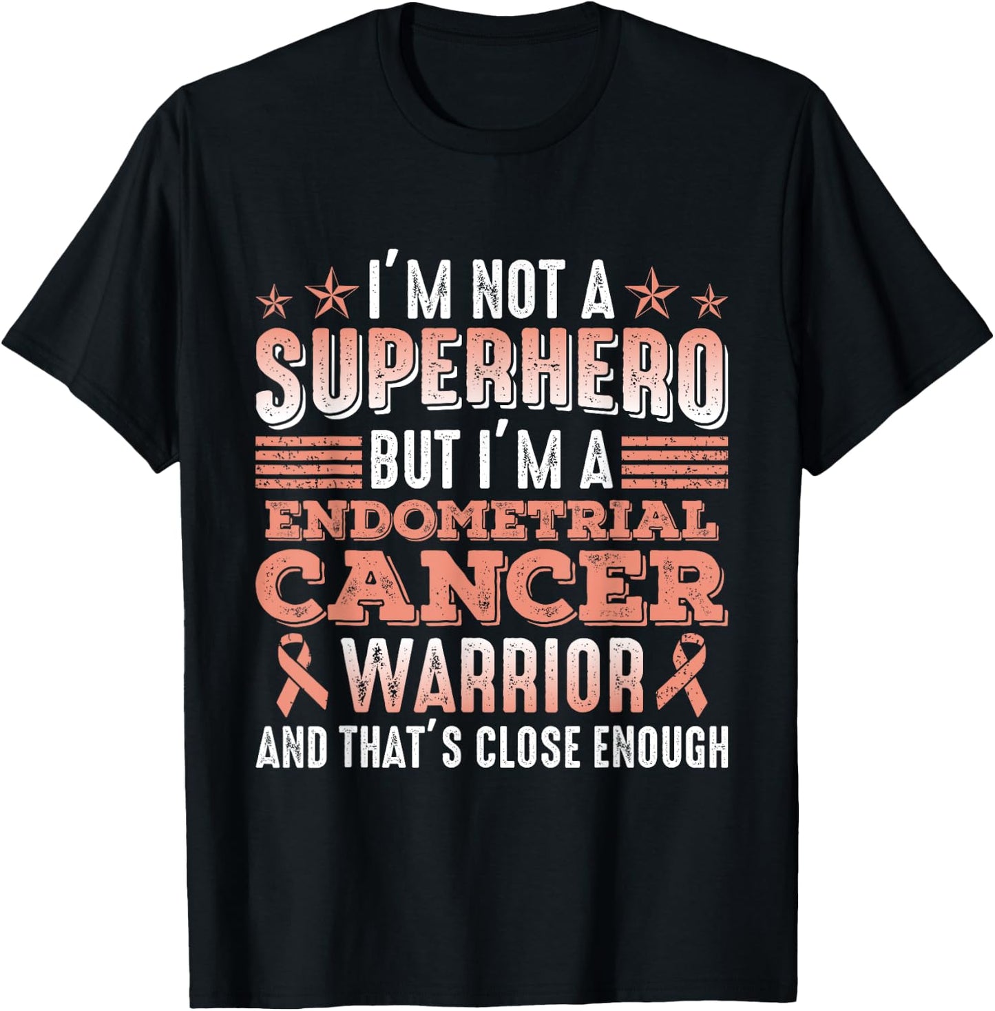 I'm Not A Superhero I'm A Endometrial Cancer Warrior Survivo T-Shirt - T-Shirt | Black