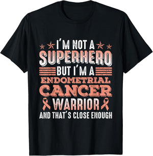 I'm Not A Superhero I'm A Endometrial Cancer Warrior Survivo T-Shirt - T-Shirt | Black