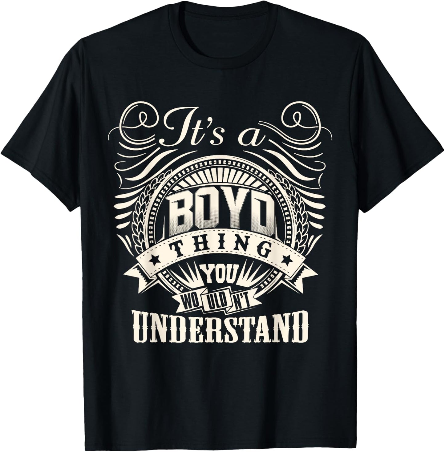 It's A BOYD Thing You Wouldn't Understand BOYD Family T-Shirt - T-Shirt | Black
