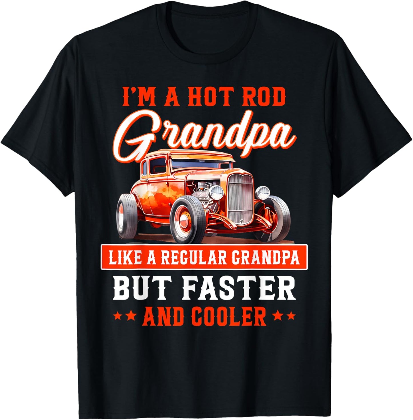 I'm a Hot Rod Grandpa Gift Cool Gpa's with Hot Rods T-Shirt - T-Shirt | Black
