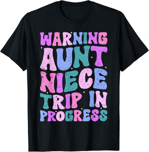 Warning Aunt Niece Trip In Progress Aunt Niece Trip Matching T-Shirt - T-Shirt | Black