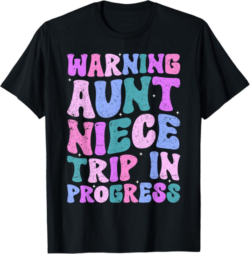 Warning Aunt Niece Trip In Progress Aunt Niece Trip Matching