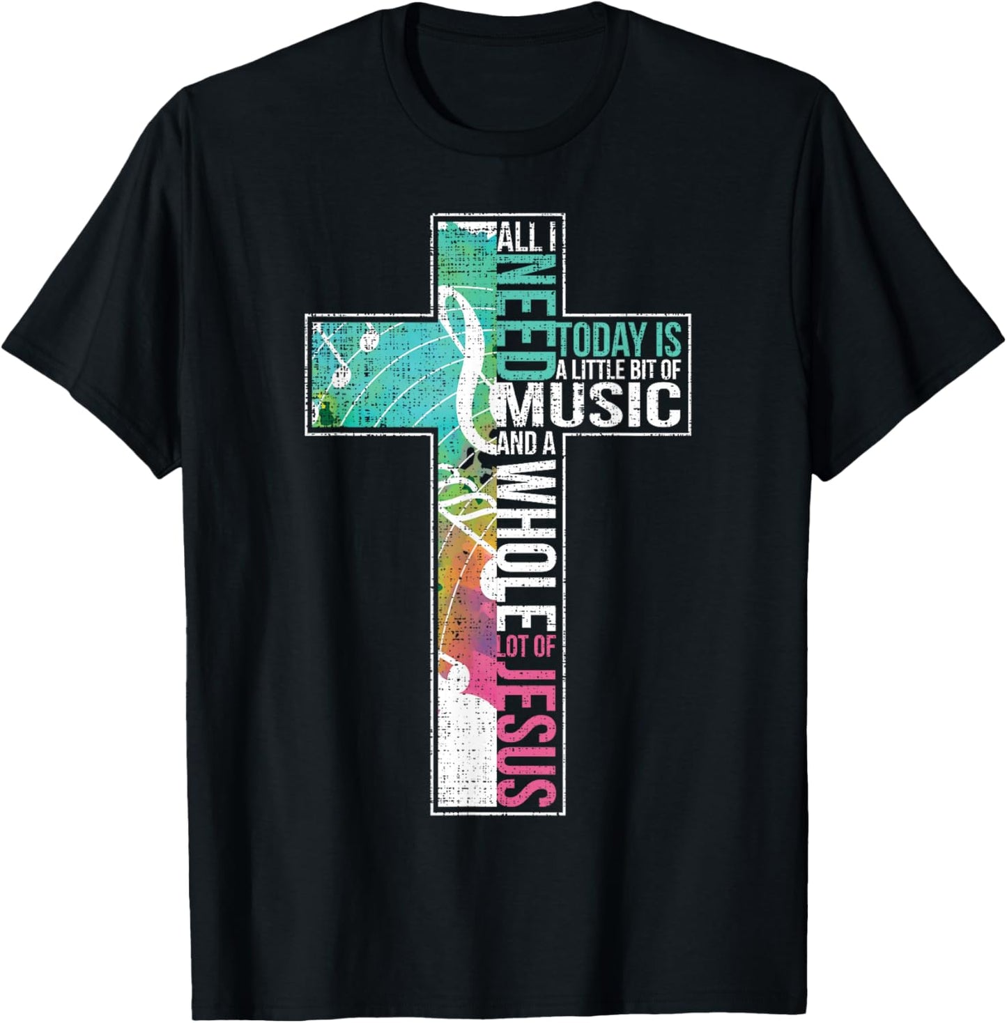All I Need Is Music & Jesus Christian Cross Gospel T-Shirt - T-Shirt | Black
