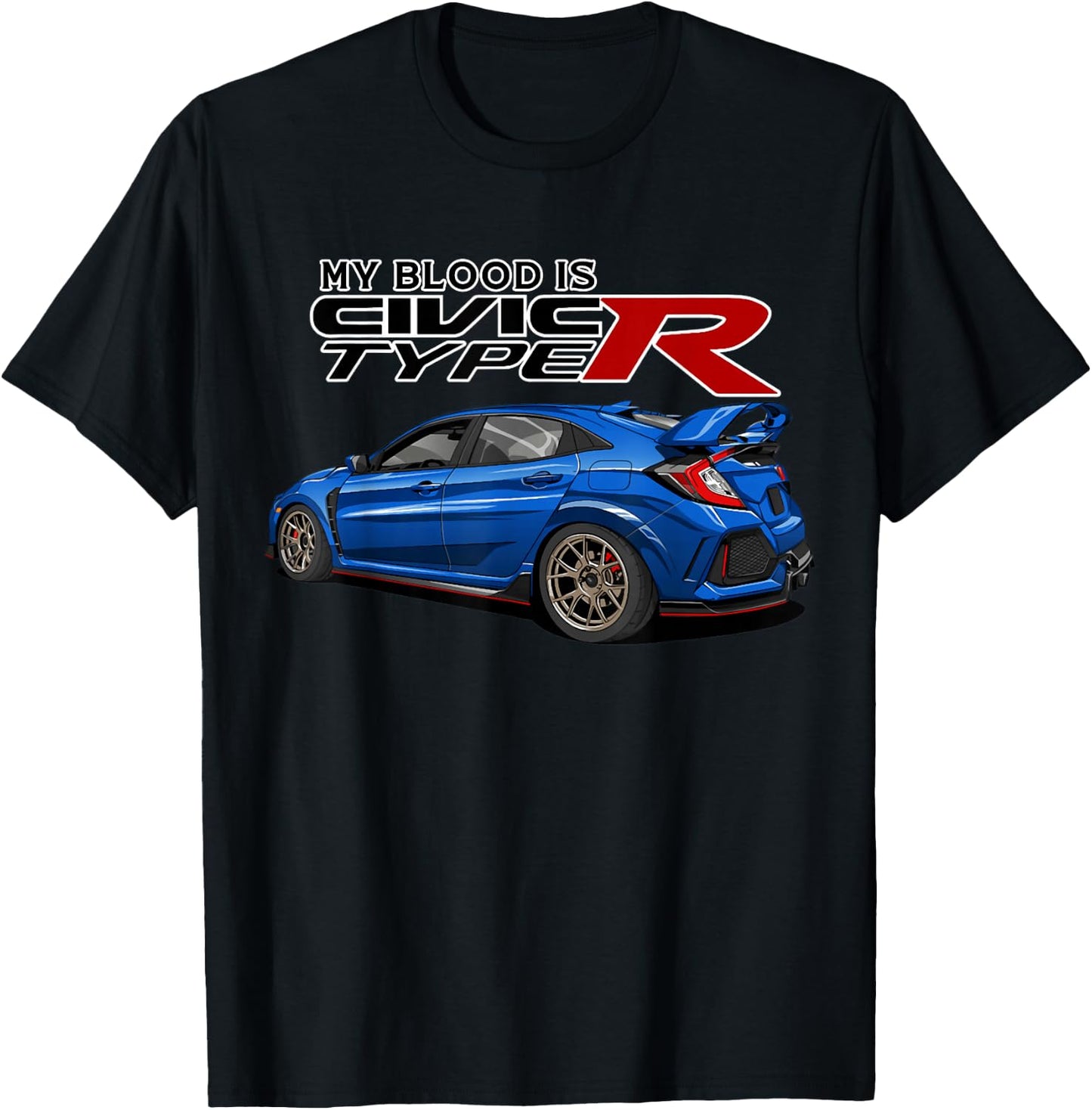 Civic Type R EK Japanese Car My Blood is T-Shirt - T-Shirt | Black